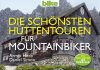 Rauf, Rast und runter – Annotation zum MTB-Buch „Die schönsten Hüttentouren für Mountainbiker“ von Armin Herb und Daniel Simon