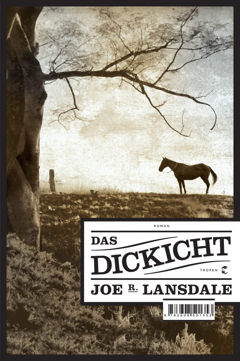 Unterwegs in die Abgründe Amerikas – Annotation zum Buch „Das Dickicht“ von Joe R. Lansdale