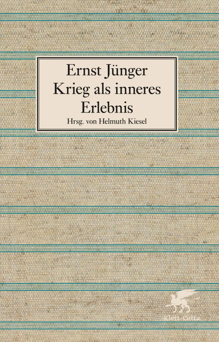 Die Hölle, das sind wir – Annotation zum von Helmuth Kiesel herausgegebenen Buch „Krieg als inneres Erlebnis – Schriften zum Ersten Weltkrieg“ von Ernst Jünger