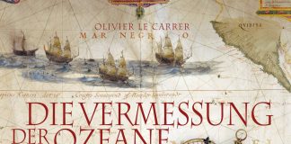 Über gute und schöne „Welt- und Seekarten von der Antike bis zur Neuzeit – Annotation zum Atlas „Die Vermessung der Ozeane“ von Olivier Le Carrer
