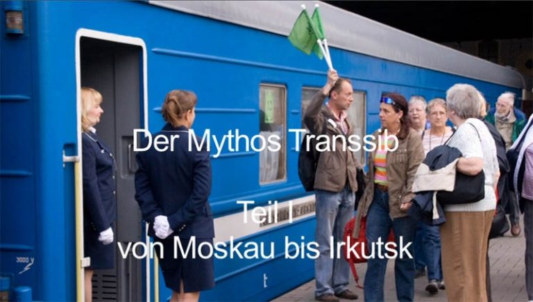 Der Mythos Transsib – Von Moskau bis Irkutsk (Teil 1/2)