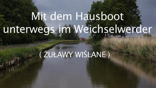 Mit dem Hausboot unterwegs im Weichselwerder