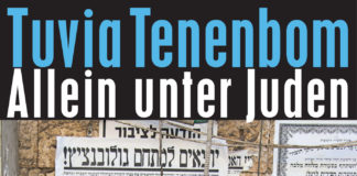 In Lederhose und auf journalistischer Jagd oder Zwischen Hoffen und Zweifeln in Israel – Allerhand Anekdoten im Buch „Allein unter Juden“ von Tuvia Tenenbom