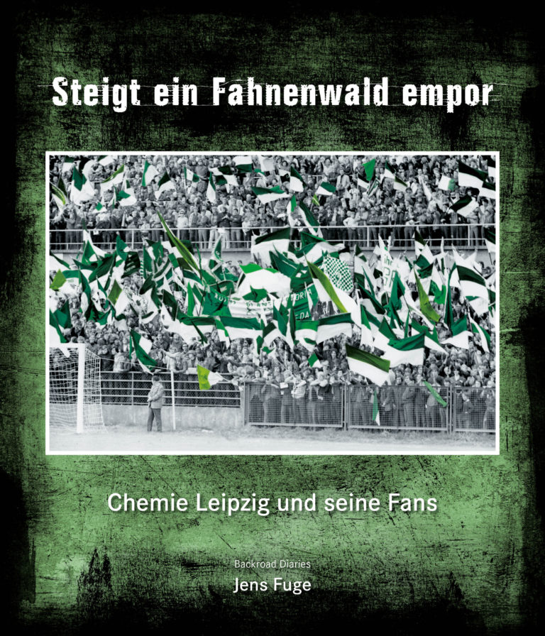 „Chemie Leipzig – der Schrecken aller Klassen“ – Zum Buch „Steigt ein Fahnenwald empor“ von Jens Fuge