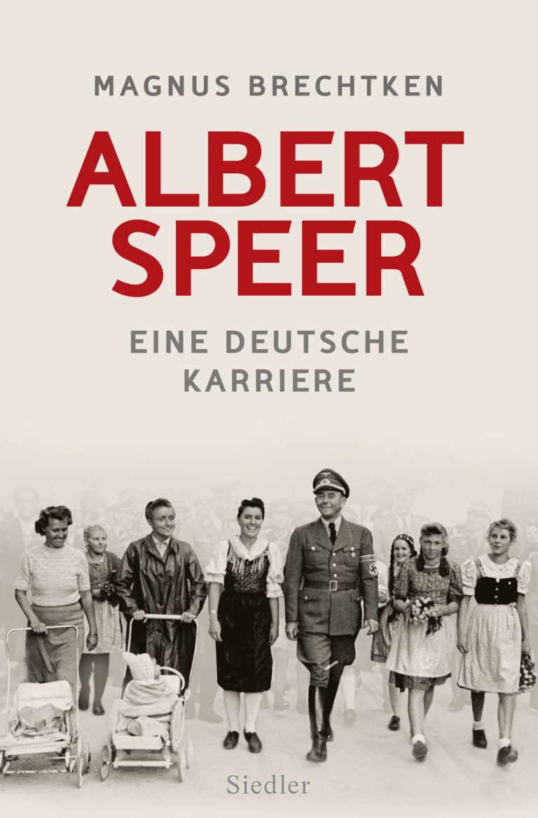 Albert Speer geteert und gefedert – Zum Buch „Albert Speer, Eine deutsche Karriere“ von Magnus Brechtken