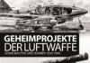 Über Wunderwaffen der Marke „fliegende Bombe und was dazugehört“ – Annotation zum Buch „Geheimprojekte der Luftwaffe“ von Martin Kaule und Stefan Büttner Wunderwaffen
