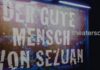 Soll es ein anderer Mensch sein oder eine andere Welt? – „Der gute Mensch von Sezuan“ von Bertolt Brecht im Theatersommer Netzeband "Der gute Mensch von Sezuan" von Bertold Brecht im Theatersommer Netzeband.