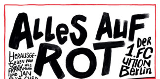 Alles auf Rot – ein inniges Buch über den 1. FC Union Berlin von Jan Böttcher und Frank Willmann Alles auf Rot. Der 1. FC Union Berlin.