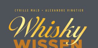 Wohlsein mit Whisky – 750 Sorten in einem dicken Buch namens „Whisky-Wissen“ von Cyrille Mald und Alexandre Vingtier Cyrille Mald und Alexandre Vingtier: Whisky Wissen. Die 750 besten Sorten im Schnellcheck.