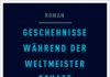 Die Schönheit des Fickens oder Sportficker leben im Jahr 2028 gefährlich – Zum Buch „Geschehnisse während der Weltmeisterschaft“ von Helmut Krausser Helmut Krausser: Geschehnisse während der Weltmeisterschaft.