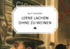 Tucholsky taugt gegen den fruchtbaren Schoß des Kapitalismus, aus dem der Faschismus kroch – Zum Buch „Lerne lachen ohne zu weinen“ von Kurt Tucholsky Kurt Tucholsky: Lerne lachen ohne zu weinen.