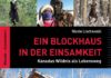 Ausstieg Kanada – Zum Buch „Ein Blockhaus in der Einsamkeit – Kanadas Wildnis als Lebensweg“ von Nicole Lischewski "Ein Blockhaus in der Einsamkeit" von Nicole Lischewski.