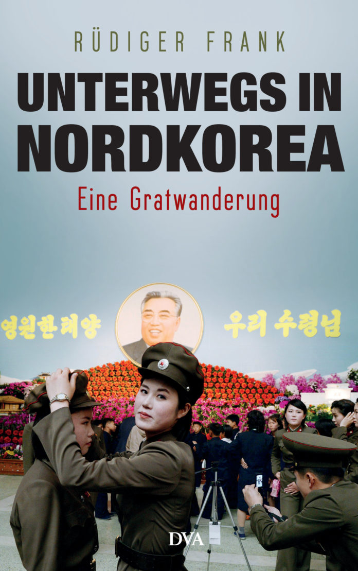 Unterwegs in Nordkorea von Rüdiger Frank.