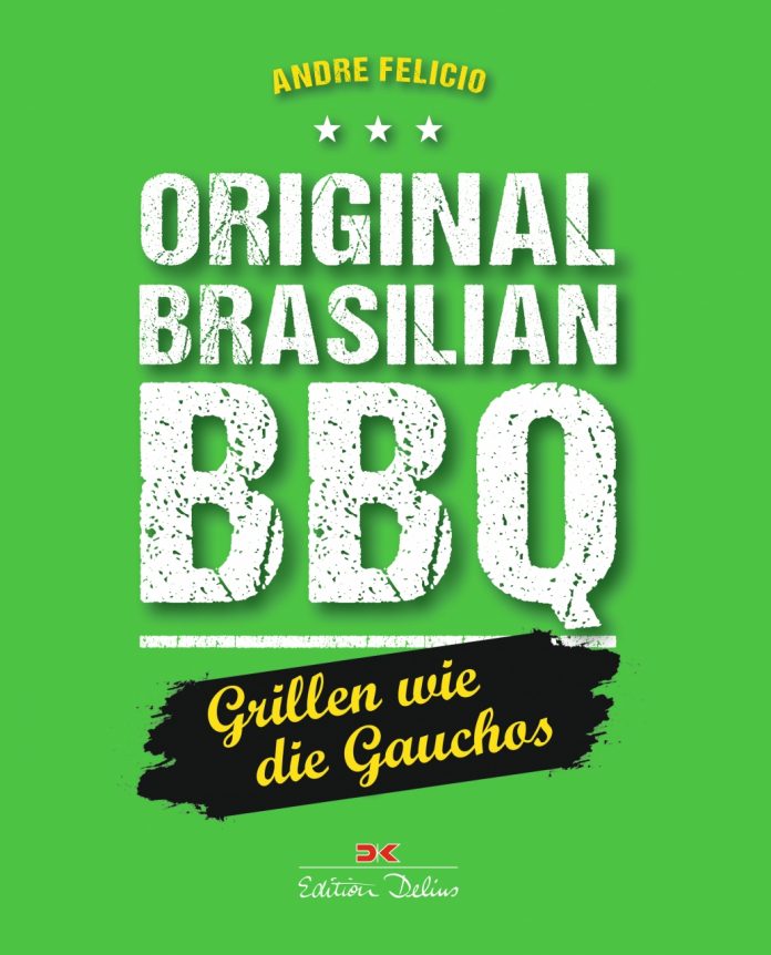 "Original Brasilian BBQ" von Andre Felicio.