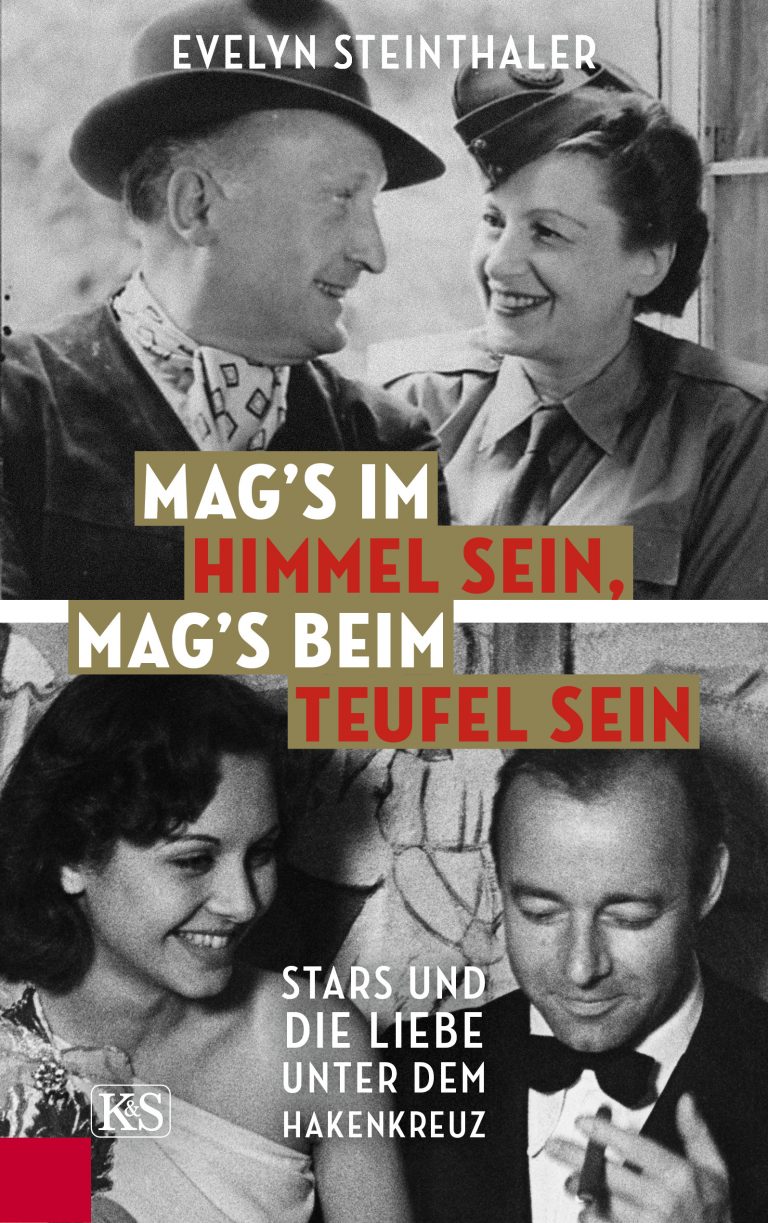 Filmstars im deutschen Faschismus und die Liebe – Annotation zum Buch „Mag’s im Himmel sein, mag’s beim Teufel sein“ von Evelyn Steinthaler