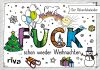 Besinnlichkeitspegel und Stress-o-mat zur Adventszeit – Zum Adventskalender „Fuck … schon wieder Weihnachten“ aus dem Riva-Verlag "Fuck ... schon wieder Weihnachten"