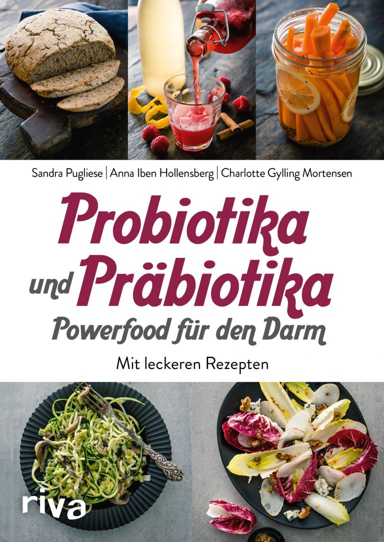 "Probiotika und Präbiotika - Powerfood für den Darm" von Sandra Pugliese, Anna Iben Hollensberg und Charlotte Gylling Mortensen