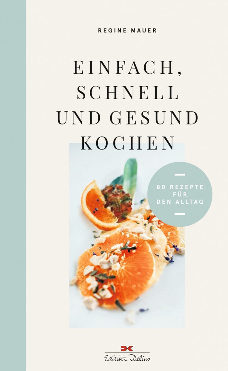 "Einfach, schnell und gesund kochen" von Regine Mauer.