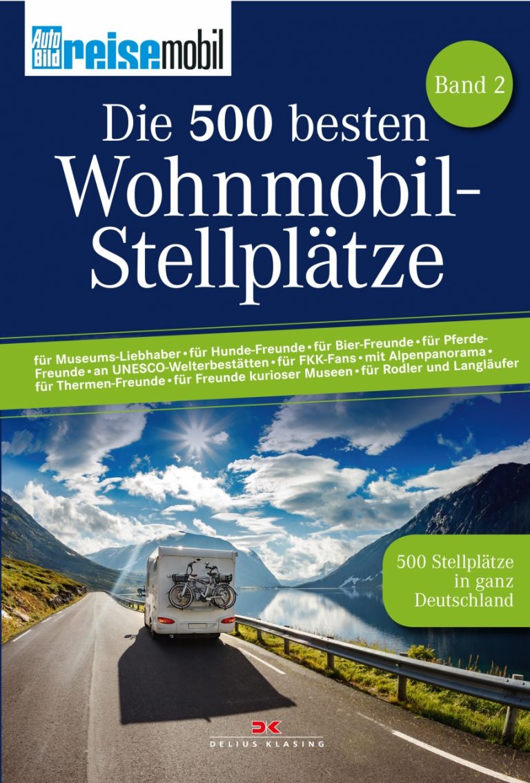 Wohin mit einem Reisemobil in Deutschland? – Annotation zum 2. Band „Die 500 besten Wohnmobil-Stellplätze“