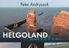Insel auf hoher See – Zum Buch „Helgoland maritim“ von Peter Andryszak