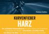 Motorradparadies Harz oder mit dem Bike zum Brocken und darum herum – Zum Buch „Kurvenfieber Harz“ von Markus Golletz