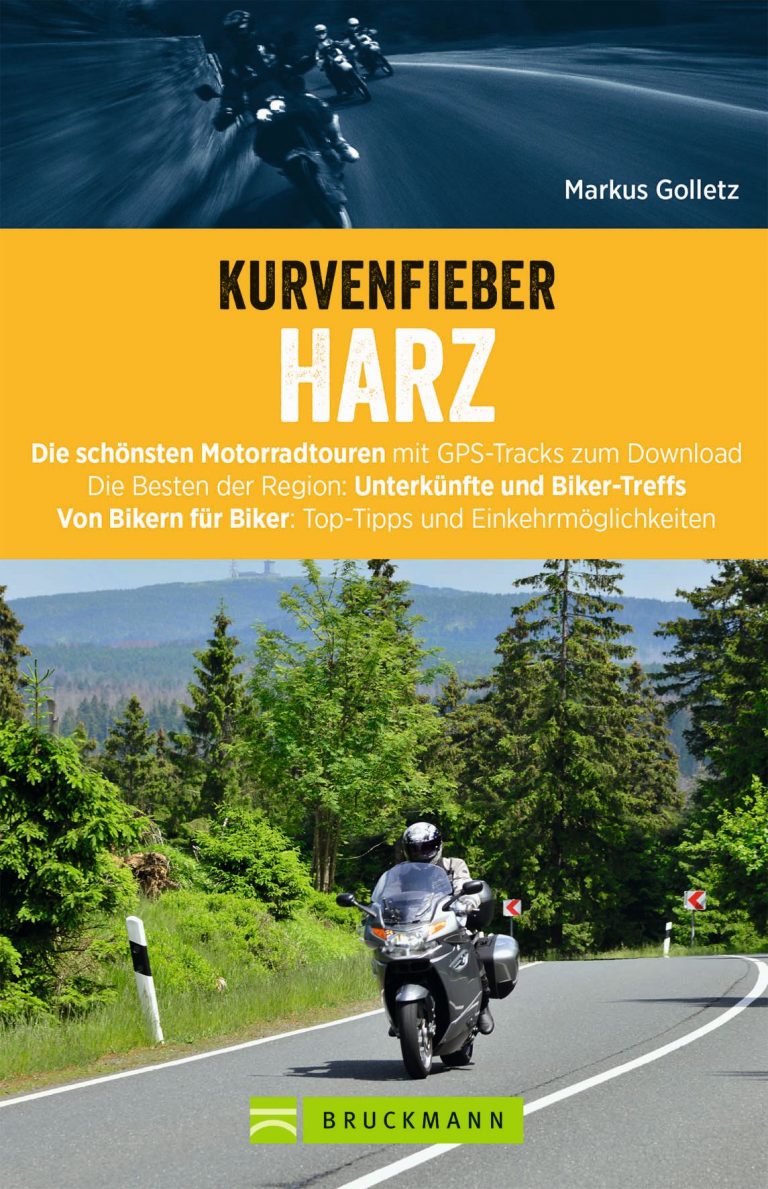 Motorradparadies Harz oder mit dem Bike zum Brocken und darum herum – Zum Buch „Kurvenfieber Harz“ von Markus Golletz