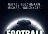 Der schrecklichste Fluch im Fußball – „Football Leaks 2: Neue Enthüllungen aus der Welt des Profifußballs“ von Rafael Buschmann und Michael Wulzinger