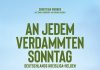 Der heißgeliebten Bolzerei ein Denkmal – Zum Buch „An jedem verdammten Sonntag, Deutschlands Kreisliga-Helden“ von Christian Werner