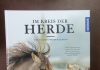 Das Glück der Pferde, ist ein Reiter auf der Erde! – Zum Buch „Im Kreis der Pferde – Von wilden Pferden lernen“ von Marc Lubetzki