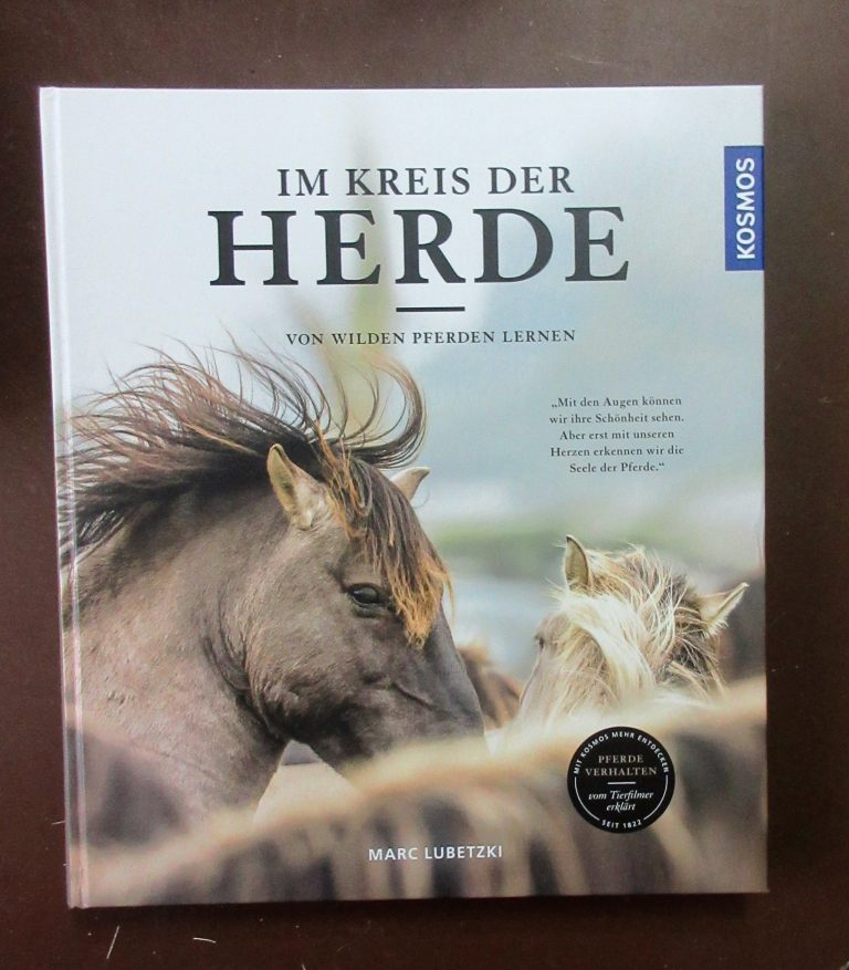 Das Glück der Pferde, ist ein Reiter auf der Erde! – Zum Buch „Im Kreis der Pferde – Von wilden Pferden lernen“ von Marc Lubetzki