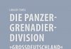 Der verbrecherische Ostfeldzug und die Panzergrenadierdivision „Großdeutschland“ in einem Buch von Ludger Tewes