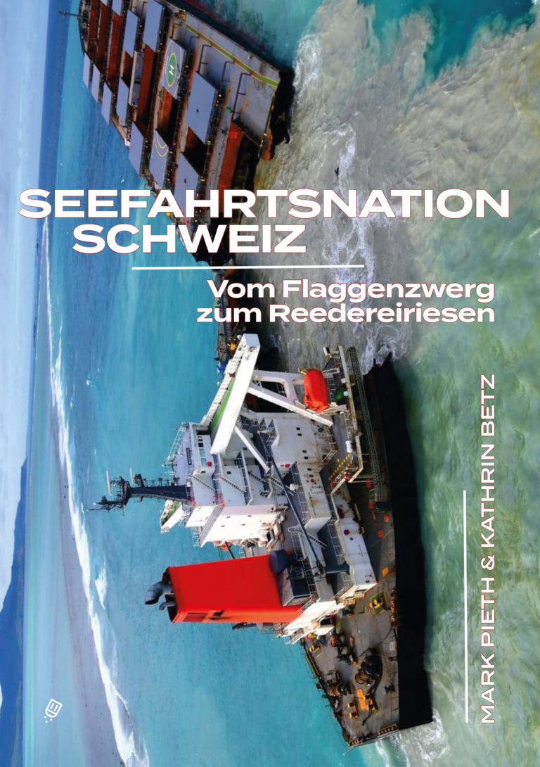 Viertgrößter Reedereistandort Europas und Flaggenstaat für die Flusskreuzfahrt – Zum Sachbuch „Seefahrtsnation Schweiz. Vom Flaggenzwerg zum Reedereiriesen“ von Mark Pieth und Kathrin Betz