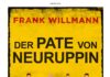 Breaking Bad in Brandenburg – Annotation zum Buch „Der Pate von Neuruppin“ von Frank Willmann