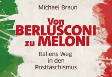 Zum Sachbuch „Von Berlusconi zu Meloni. Italiens Weg in den Postfaschismus“ von Michael Braun