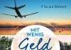 In acht Jahren um die Welt für 65.696 Euro – Annotation zum Buch „Mit wenig Geld um die Welt“ von Florian Blümm
