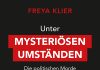 Annotation zum Sachbuch „Unter mysteriösen Umständen. Die politischen Morde der Staatssicherheit“ von Freya Klier