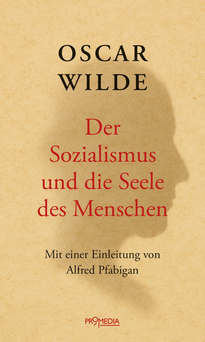 "Der Sozialismus und die Seele des Menschen" von Oscar Wilde. © Promedia Druck- und Verlagsgesellschaft m.b.H.