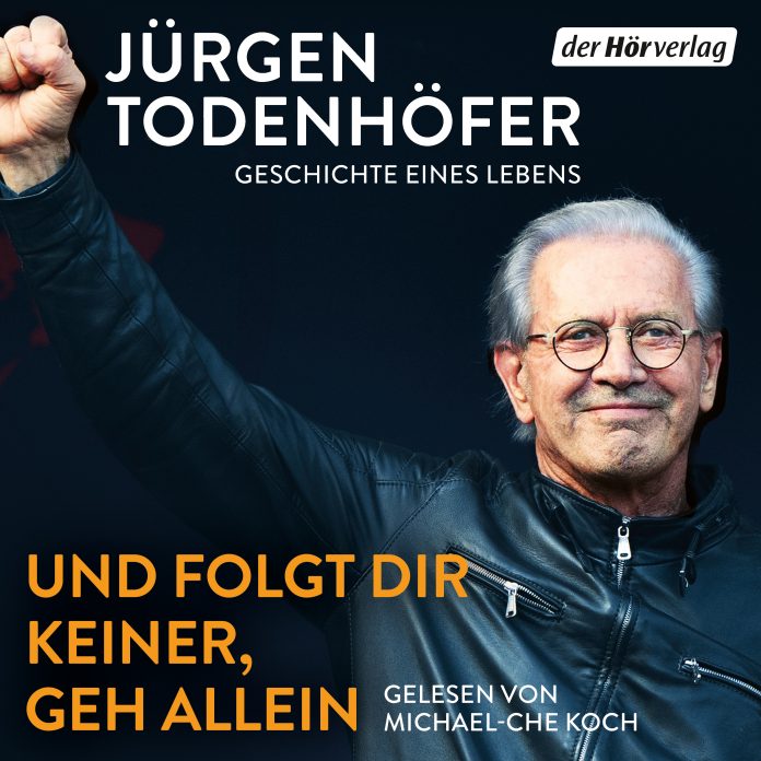 "Und folgt Dir keiner geh allein" von Jürgen Todenhöfer. © der Hörverlag