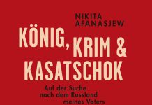 „Auf der Suche nach dem Russland meines Vaters“ – Annotation zum Buch „König, Krim und Kasatschok“ von Nikita Afanasjew