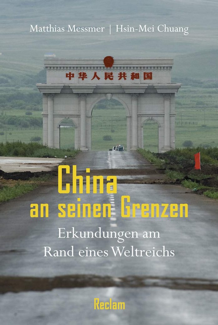 "China an seinen Grenzen: Erkundungen am Rand eines Weltreichs", ein Sachbuch von Matthias Messmer und Hsin-Mei Chuang. © Reclam