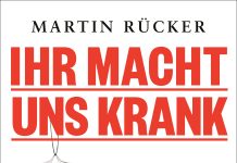 „Ihr macht uns krank“ von Martin Rücker – Annotation zu einem Sachbuch über „die fatalen Folgen deutscher Ernährungspolitik und die Macht der Lebensmittellobby“