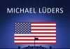 „Die scheinheilige Supermacht“ von Michael Lüders