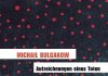Über die Aftergänger unter den Autoren – Annotation zum Roman „Aufzeichnungen eines Toten“ von Michail Bulgakow