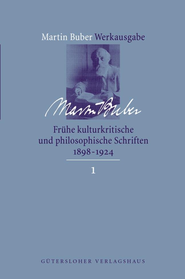 "Frühe kulturkritische und philosophische Schriften (1891-1924)" von Martin Buber. © Gütersloher Verlagshaus