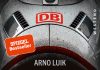 Annotation zum Sachbuch „Schaden in der Oberleitung. Das geplante Desaster der Deutschen Bahn“ von Arno Luik