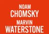 „Der lange Weg von der Unzufriedenheit zum Widerstand“ – Das Buch „Konsequenzen des Kapitalismus“ von Noam Chomsky und Marvin Waterstone lesen und den Zustand verstehen, erklären und verändern