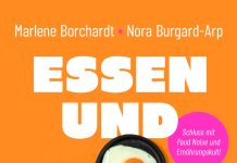 Weder will ich „endlich zu einem entspannteren Umgang“ mit meiner Ernährung finden noch zu einem unernsthaften mit einem Scheißbuch – Ein Veriß zu zwei Umschlagseiten des Buches „Essen und essen lassen“ von Marlene Borchardt und Nora Burgard-Arp