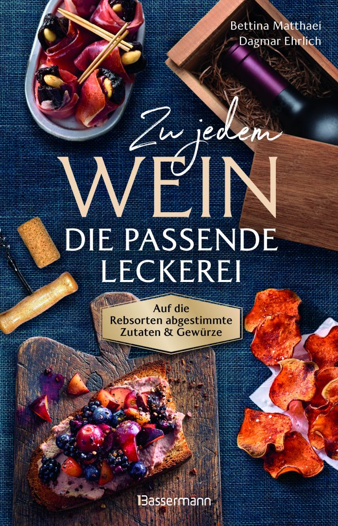 "Zu jedem Wein die passende Leckerei" von Dagmar Ehrlich. © Bassermann