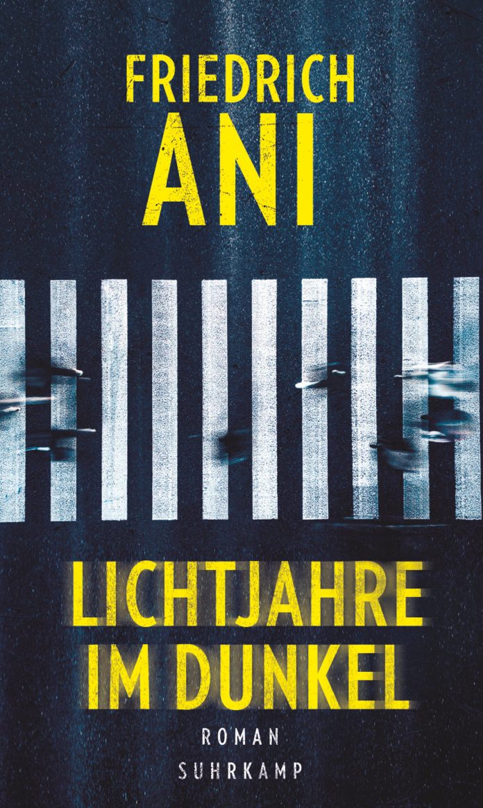 "Lichtjahre im Dunkel", ein Roman von Friedrich Ani. © Suhrkamp